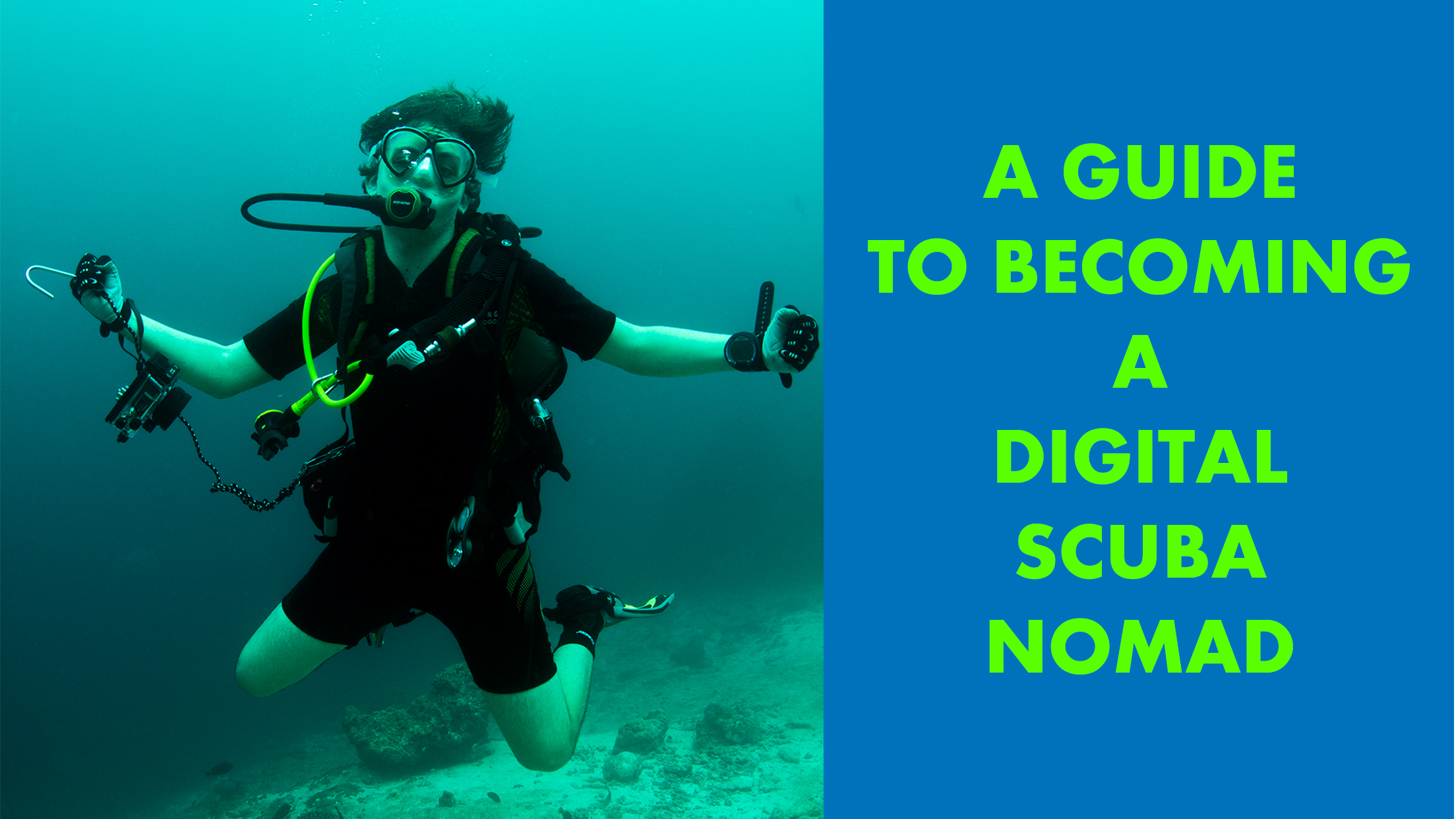 A Guide on Becoming a Digital Scuba Nomad