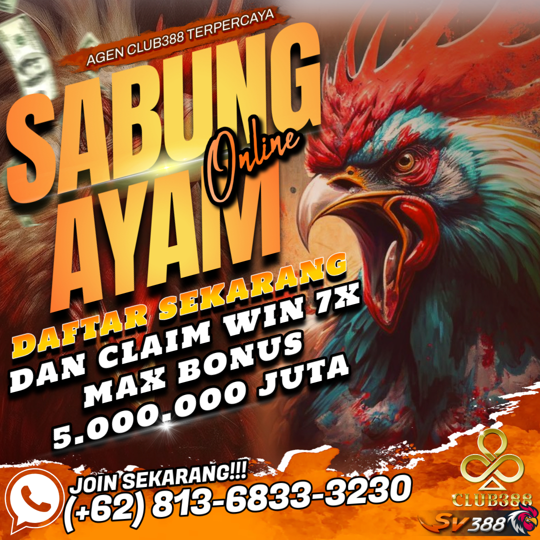 Daftar Club388 Sabung Ayam dapat dilakukan dengan mudah dan gratis bersama Agen Club388 Indonesia yaitu HEBATBET disitus ini. Persyaratan utama Daftar Akun Club388 ialah memiliki rekening bank lokal baik itu BCA, BNI, BRI, Mandiri maupun Danamon. Namun apabila anda tidak punya Rekening bank, anda dapat Daftar Club388 via Pulsa, Ovo, Dana, Linkaja maupun Sakuku BCA dengan aman.

Informasi lebih lanjut hubungi nomor di bawah :
✅ Whatsapp : +6281368333230
✅ Telegram : @CS1HEBATBET
✅ Instagram : @anggeltrice88