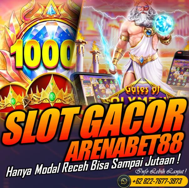 ARENABET88 AGEN SLOT GACOR AMAN DAN TERPERCAYA