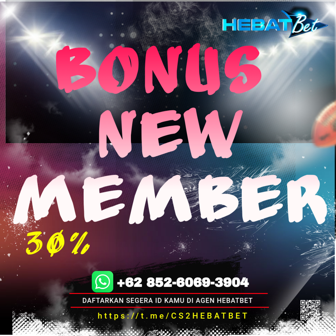 BONUS NEW MEMBER 
TELEGRAM : https://t.me/CS2HEBATBET
WA : +62 852-6069-3904