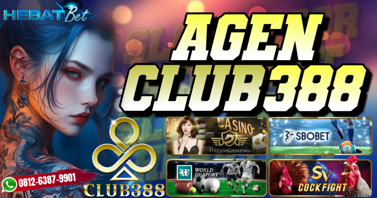 AGEN CLUB388 SLOT DAN SABUGNG AYAM ONLINE TERBESAR SE INDONESIA Daftar di : https://s.id/DAFTARHEBATBET * Daftar Ga Ribet Via E-Wallet, Pulsa & Bank Lokal * Depo & Withdraw INSTAN https://agenhebatbet.online/