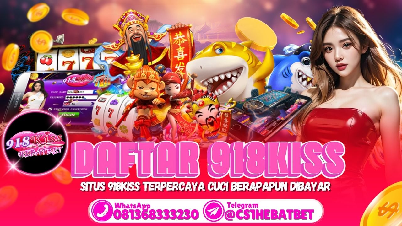 KISS918 adalah slot game gacor indonesia yang sangat populer di Asia. Agen KISS918 terbaik dan terpercaya adalah agen CS1HEBATBET, Sebagai bandar KISS918 teraman dan terpercaya di dunia agen HEBATBET sangat mengutamakan pelayanan terbaik terhadap seluruh member yang bermain. Sebagai agen judi online terpercaya, HEBATBET menawarkan berbagai jenis permainan menarik dan dikenal memiliki winrate tinggi.