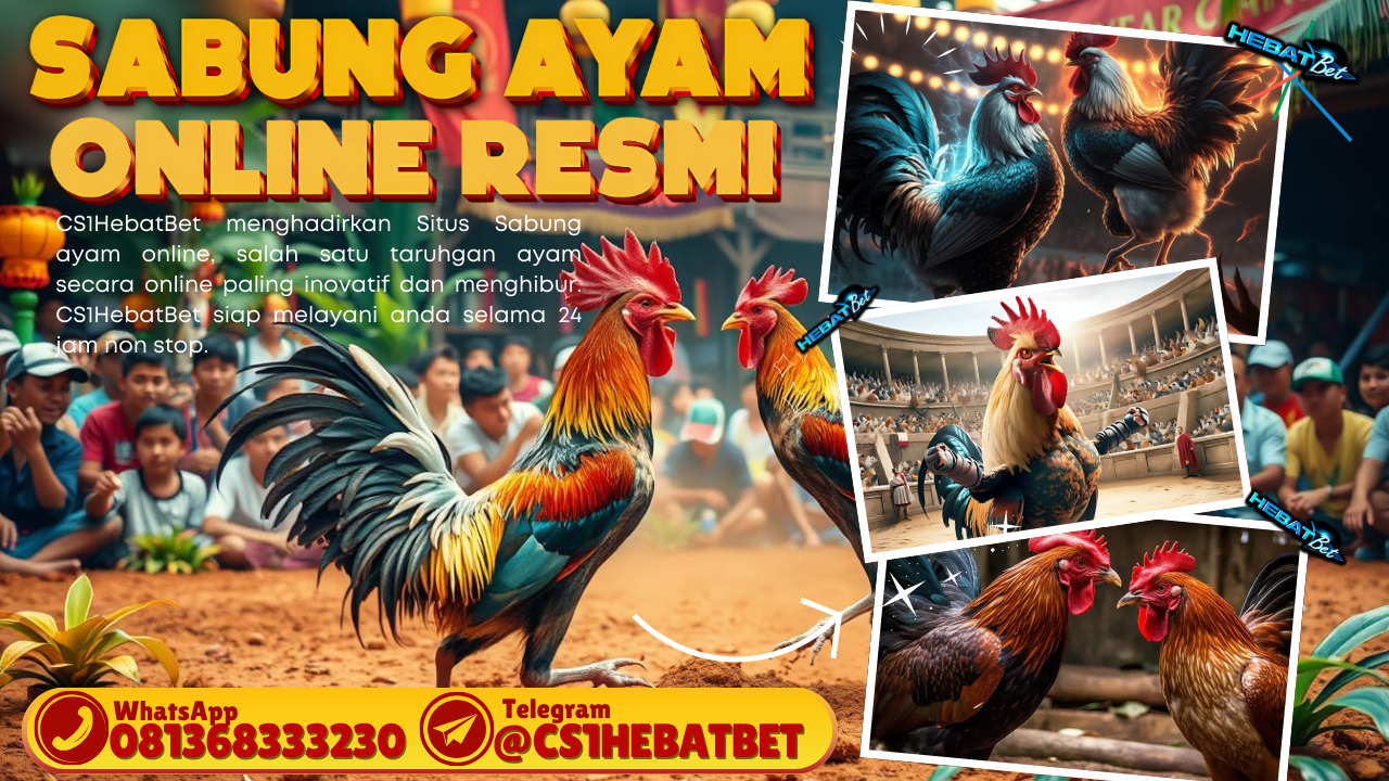 Daftar Sabung Ayam online Resmi Terpercaya Di Indonesia Yang Sudah Memiliki Lisensi Resmi Dalam Menjalankan Operasinya adalah di bandar CS1HEBATBET. Pastinya anda ingin bermain dengan situs terpercaya yang sudah terjamini untuk pembayaran proses kemenangan. Daftar Sabung Ayam online Resmi Terpercaya Di Indonesia Yang Sudah Memiliki Lisensi Resmi Dalam Menjalankan Operasinya adalah di bandar CS1HEBATBET. Pastinya anda ingin bermain dengan situs terpercaya yang sudah terjamini untuk pembayaran proses kemenangan. 