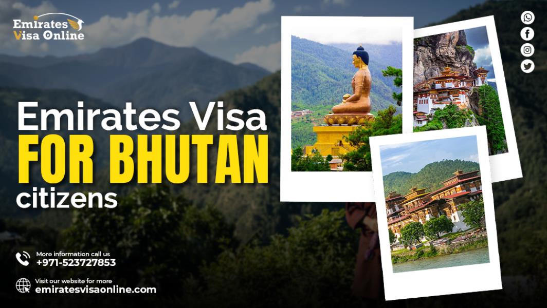 Get Your Emirates Visa for Bhutan Citizens : Fast & Easy