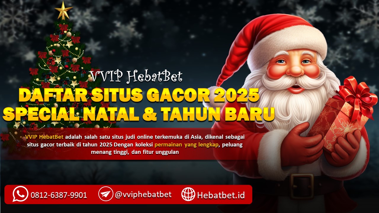 HebatBet mengadakan promosi spesial untuk menyambut Natal dan Tahun Baru 2025, memberikan pengalaman bermain yang lebih menguntungkan dengan beragam game slot gacor bertema liburan. Dengan bonus besar, event jackpot spesial, dan koleksi permainan premium, HebatBet siap memanjakan para pemain selama musim liburan ini!

Kontak Hebatbet :
1. WhatsApp : (+62) 812-6387-9901
2. Telegram : @vviphebatbet