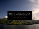 top 5 scuba blogs online today